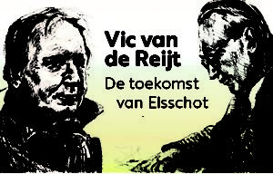 Vic van de Reijt & Willem Elsschot 'De toekomst van Elsschot'